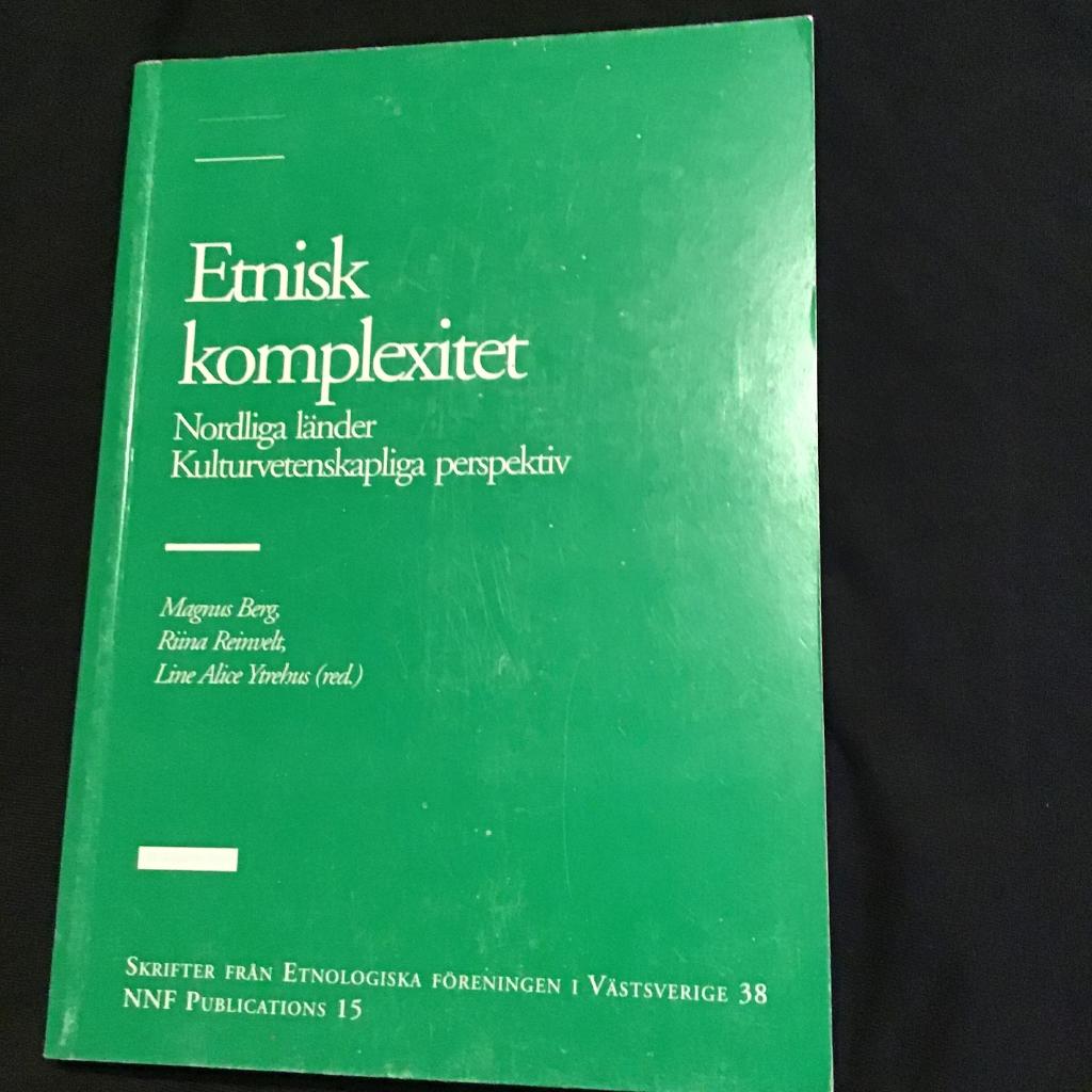 Etnisk komplexitet : nordliga länder - kulturvetenskapliga perspektiv : en antologi