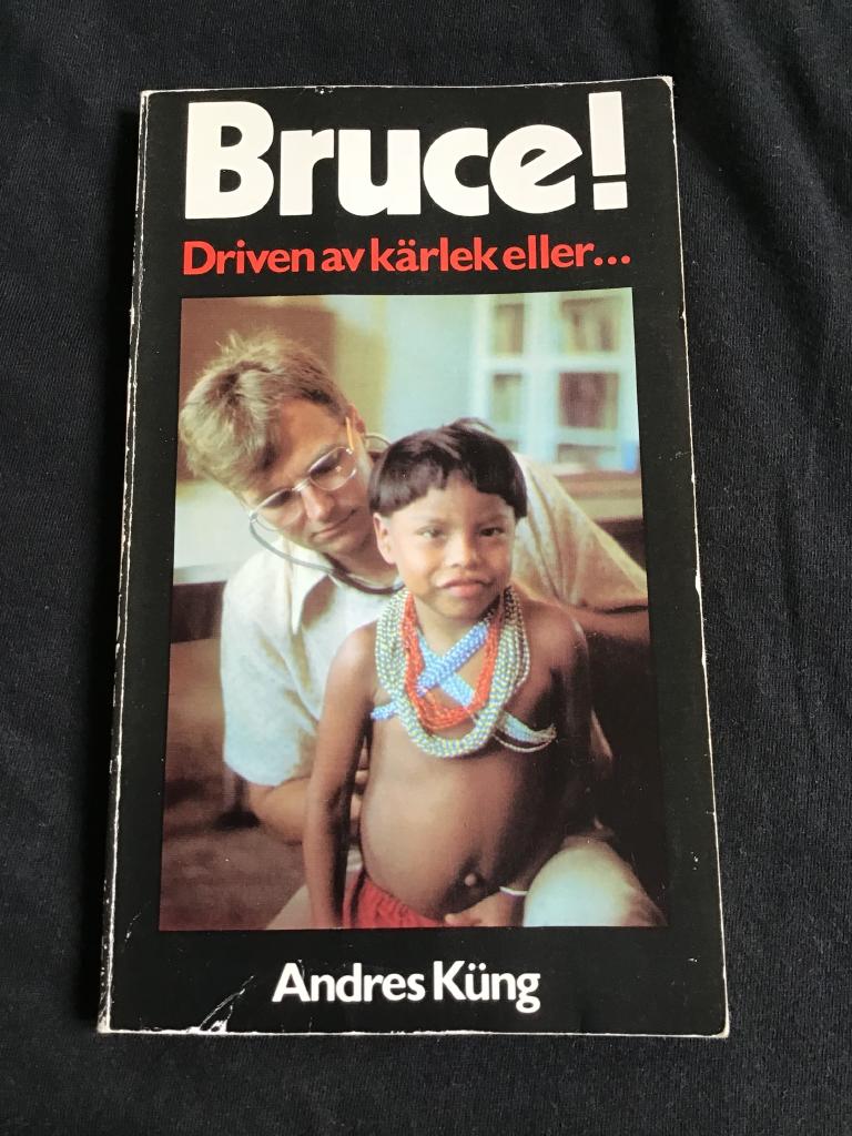 Bruce! : driven av kärlek eller ---