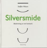 Silversmide - Beskrivning av ett hantverk