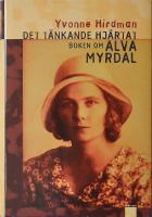 Det tänkande hjärtat : boken om Alva Myrdal