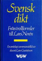 Svensk Dikt: Från trollformler till Lars Norén