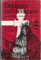 Stridsyxa och fredspipa - Indianklubbens årsbok 1968