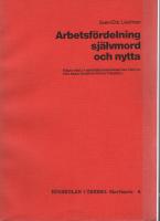 Arbetsfördelning, självmord och nytta : några blad ur samhällsvetenskapernas historia från Adam Smith till Milton Friedman