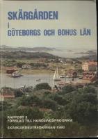 Skärgården i Göteborgs och Bohus Län. Rapport 3. Förslag till handlingsprogram. Skärgårdsutredningen 1980