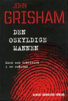 Den oskyldige mannen : Mord och orättvisa i en småstad