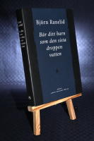 Bär ditt barn som den sista droppen vatten