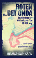 Roten till det onda : uppdelningen av Mellanöstern 1916–2016