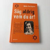 Säg aldrig vem du är!