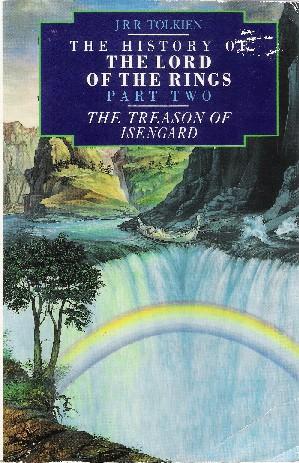 The history of the lord of the rings Part two The treason of Isengard