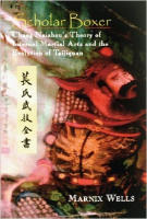 Scholar Boxer: Chang Naizhou's Theory of Internal Martial Arts and the Evolution of TaijiQuan