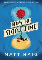 How to Stop Time (Signed and limited)