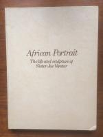 African Portrait: The Life and Sculpture of Sister Joe Vorster