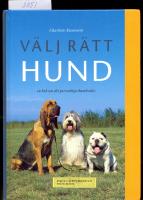 Välj rätt hund : en bok om det personliga hundvalet