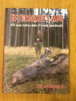 Eftersökets ABC : hur man lyckas med eftersök på klövvilt