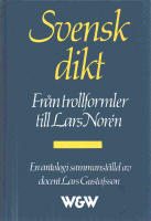 Svensk dikt : från trollformler till Lars Norén : en antologi