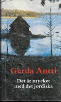 Det är mycket med det jordiska : roman
