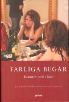 Farliga begär - kvinnan mitt i livet. 1,6 miljonerklubben informaerar och inspirerar