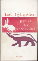 Just så eller kanske det : ur arbetsanteckningarna