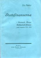 Statsfinanserna i Danmark, Norge, Holland och Schweiz under krigsåren 1914-1918. Kortfattad framställning på uppdrag av fullmäktige i Riksgäldskontoret utarbetad av John Hägglund riksgäldssekreterare