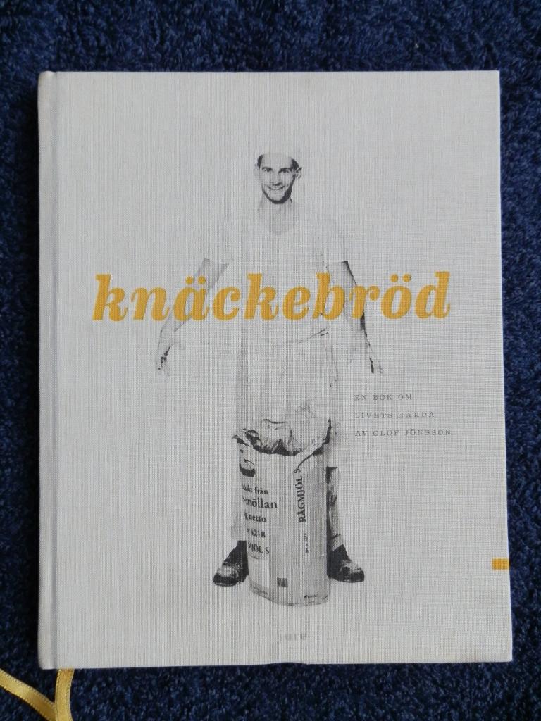 Knäckebröd ? En bok om livets hårda