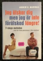 Jag älskar dig men jag är inte förälskad längre - 7-stegs metoden som tar fram passionen i din relation!