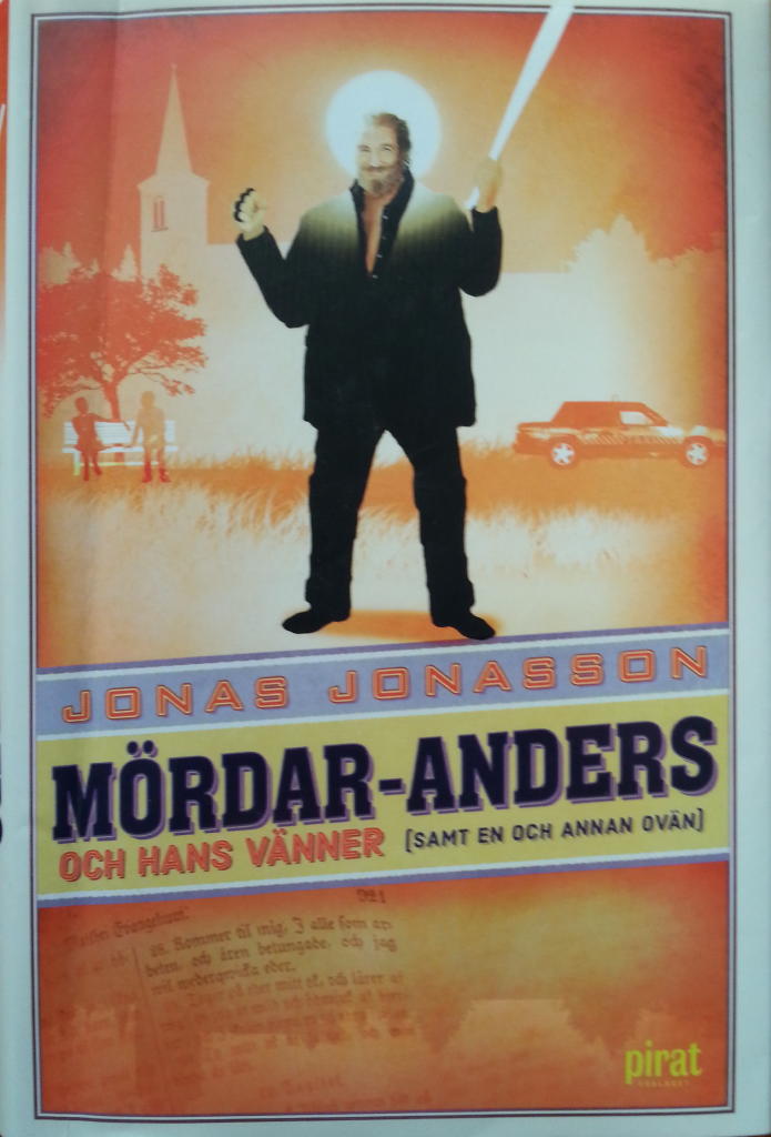 Mördar-Anders och hans vänner (samt en och annan ovän)