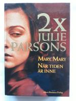 2 x Julie Parsons : Mary, Mary - När tiden är inne