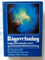 Bågsvetsning : bågsvetsmetoder samt grundmaterialets beredning
