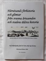 Härnösands förhistoria och glimtar från den svunna årtusenden och stadens äldsta historia