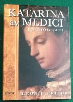 Katarina av Medici : en biografi