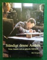 Ständigt denne Andrén : Vicke Andrén och en gränslös bildvärld