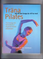 Pilates, träna dig till den kropp du vill ha