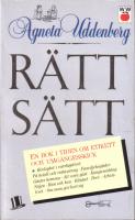 Rätt sätt - En bok i tiden om etikett och umgängesskick till vardag och fest
