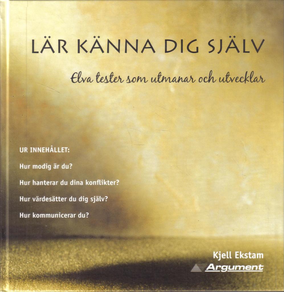 Lär känna dig själv . Elva tester som utmanar och utvecklar