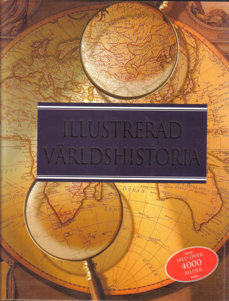 Illustrerad världshistoria - Med över 4000 bilder