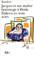 Jacques et son maître hommage à Denis Diderot en trois actes