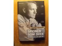 Spionen som svek. Berättelsen om min far