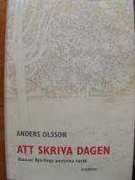Att skriva dagen - Gunnar Björlings poetiska värld