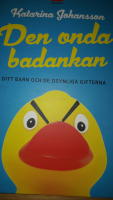 Den onda badankan : ditt barn och de osynliga gifterna