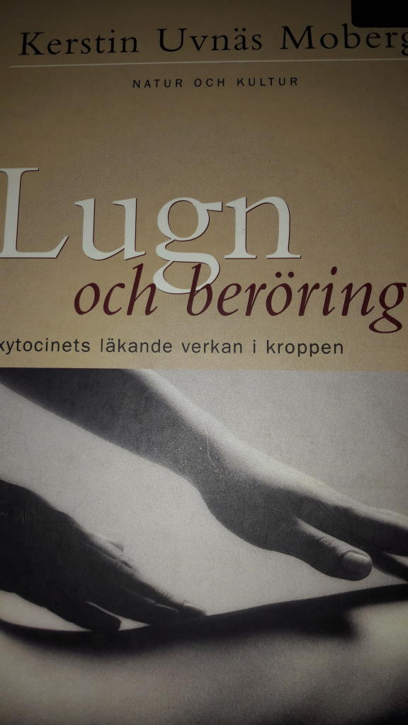 Lugn och beröring : Oxytocinets läkande verkan i kroppen