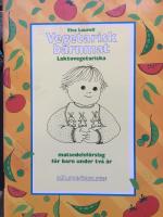 Vegetarisk barnmat : laktovegetariska matsedelsförslag för barn under två år