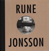 Rune Jonsson : observerat, noterat, fotograferat : 46 år i svartvitt