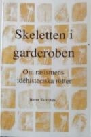 Skeletten i garderoben : om rasismens idéhistoriska rötter