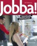 Jobba! Fakta och övningar - Arbetsliv och arbetsmarknad