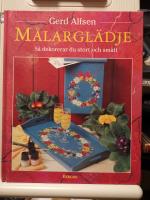 Målarglädje : Så dekorerar du stort och smått