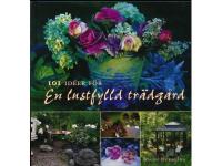 101 idéer för en lustfylld trädgård