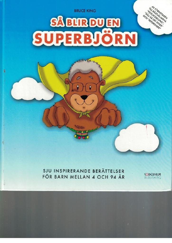 Så blir du en superbjörn - sju inspirerande berättelser för barn mellan 4 o