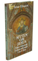 Myten om Jesus : den tidigaste kristendomen i nytt ljus