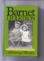Barnet i folktron : tillblivelse, födelse och fostran