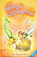 Den hemliga sjöjungfrun 3 - Undervattensmagi